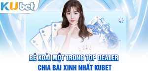 Bé Xoài một trong top dealer chia bài xinh nhất Kubet