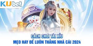 Cách chơi tài xỉu