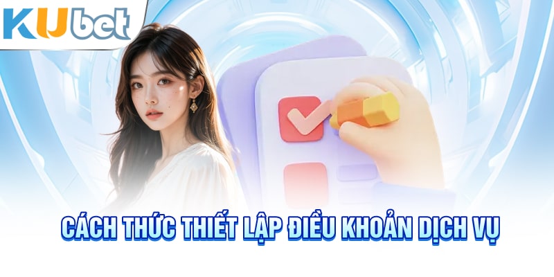 Cách thức thiết lập điều khoản dịch vụ