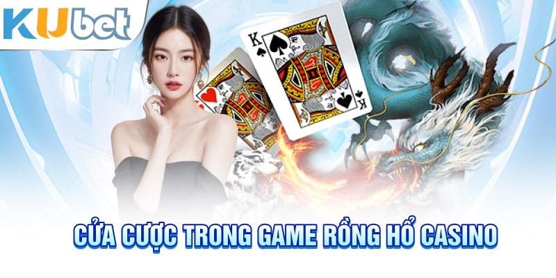 Cửa cược trong game Rồng Hổ casino