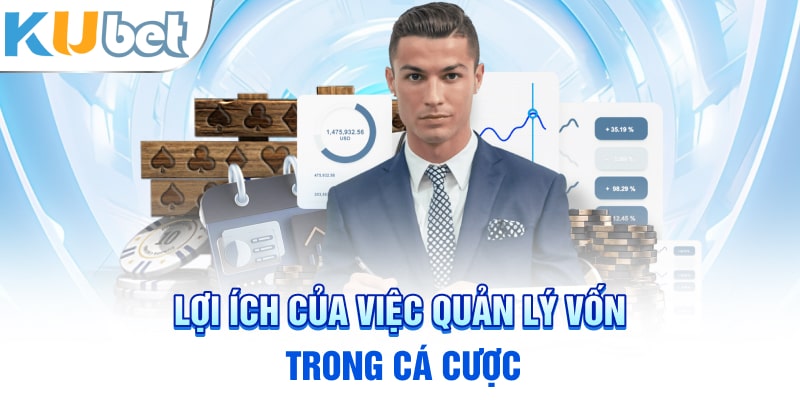 Lợi ích của việc quản lý vốn trong cá cược